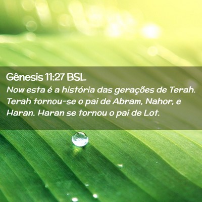 Picture 02 - Gênesis 11:27 BSL - Now esta é a história das gerações de Terah. - Bible Verse Picture