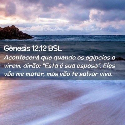 Picture 02 - Gênesis 12:12 BSL - Acontecerá que quando os egípcios o virem, - Bible Verse Picture