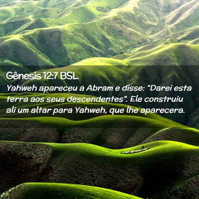 Picture 02 - Gênesis 12:7 BSL - Yahweh apareceu a Abram e disse: “Darei esta - Bible Verse Picture