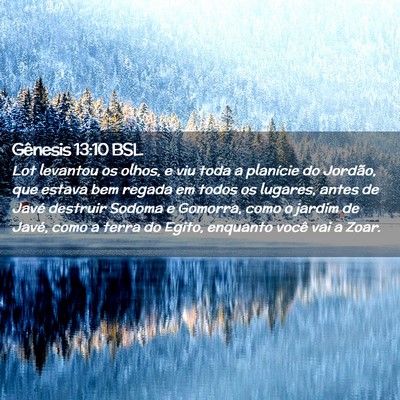 Picture 02 - Gênesis 13:10 BSL - Lot levantou os olhos, e viu toda a planície do - Bible Verse Picture