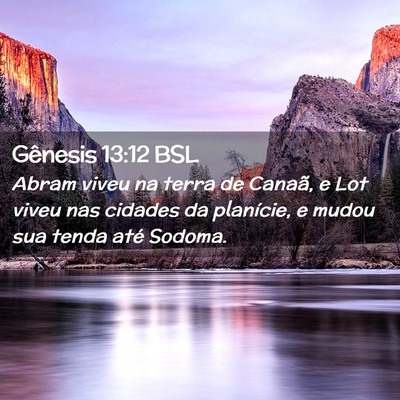 Picture 02 - Gênesis 13:12 BSL - Abram viveu na terra de Canaã, e Lot viveu nas - Bible Verse Picture