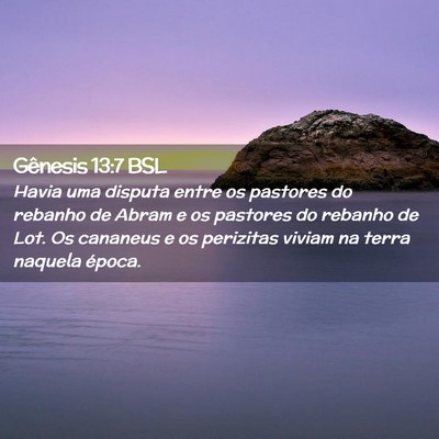 Picture 02 - Gênesis 13:7 BSL - Havia uma disputa entre os pastores do rebanho de - Bible Verse Picture