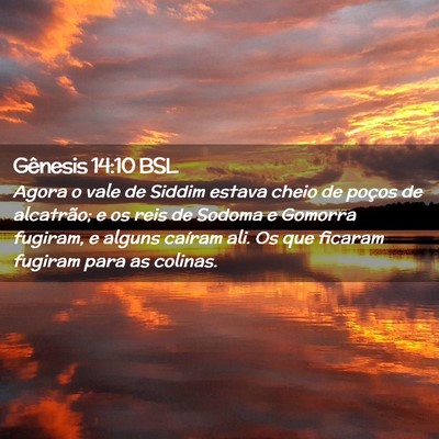Picture 02 - Gênesis 14:10 BSL - Agora o vale de Siddim estava cheio de poços de - Bible Verse Picture