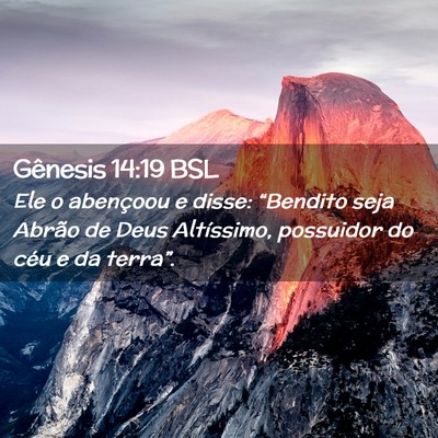Picture 02 - Gênesis 14:19 BSL - Ele o abençoou e disse: “Bendito seja Abrão - Bible Verse Picture