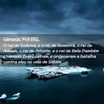Picture 02 - Gênesis 14:8 BSL - O rei de Sodoma, e o rei de Gomorra, o rei de - Bible Verse Picture