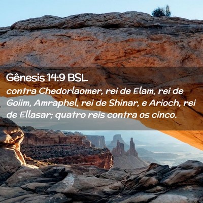 Picture 02 - Gênesis 14:9 BSL - contra Chedorlaomer, rei de Elam, rei de Goiim, - Bible Verse Picture