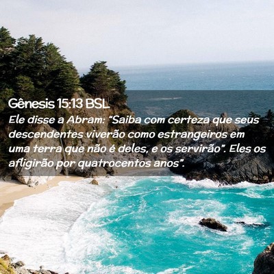 Picture 02 - Gênesis 15:13 BSL - Ele disse a Abram: “Saiba com certeza que seus - Bible Verse Picture