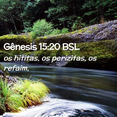 Picture 02 - Gênesis 15:20 BSL - os hititas, os perizitas, os - Bible Verse Picture