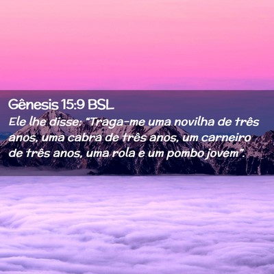 Picture 02 - Gênesis 15:9 BSL - Ele lhe disse: “Traga-me uma novilha de três - Bible Verse Picture