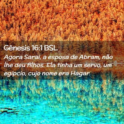 Picture 02 - Gênesis 16:1 BSL - Agora Sarai, a esposa de Abram, não lhe deu - Bible Verse Picture