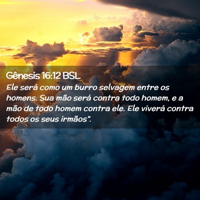 Picture 02 - Gênesis 16:12 BSL - Ele será como um burro selvagem entre os homens. - Bible Verse Picture