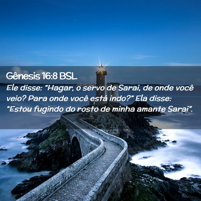 Picture 02 - Gênesis 16:8 BSL - Ele disse: “Hagar, o servo de Sarai, de onde - Bible Verse Picture