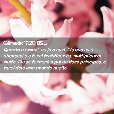 Picture 02 - Gênesis 17:20 BSL - Quanto a Ismael, eu já o ouvi. Eis que eu o - Bible Verse Picture