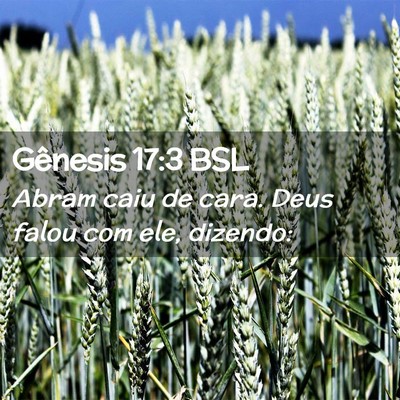 Picture 02 - Gênesis 17:3 BSL - Abram caiu de cara. Deus falou com ele, - Bible Verse Picture