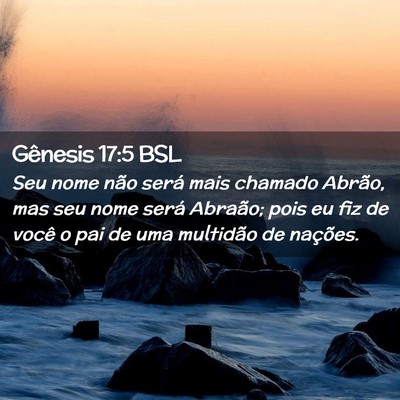 Picture 02 - Gênesis 17:5 BSL - Seu nome não será mais chamado Abrão, mas seu - Bible Verse Picture