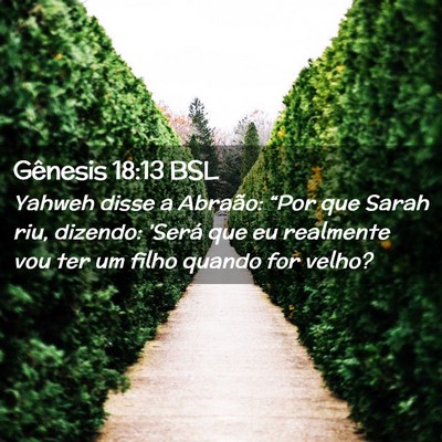 Picture 02 - Gênesis 18:13 BSL - Yahweh disse a Abraão: “Por que Sarah riu, - Bible Verse Picture