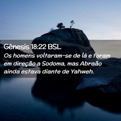Picture 02 - Gênesis 18:22 BSL - Os homens voltaram-se de lá e foram em direção - Bible Verse Picture