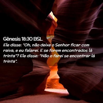 Picture 02 - Gênesis 18:30 BSL - Ele disse: “Oh, não deixe o Senhor ficar com - Bible Verse Picture