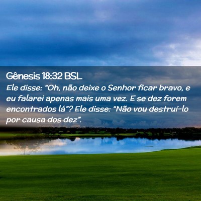 Picture 02 - Gênesis 18:32 BSL - Ele disse: “Oh, não deixe o Senhor ficar - Bible Verse Picture