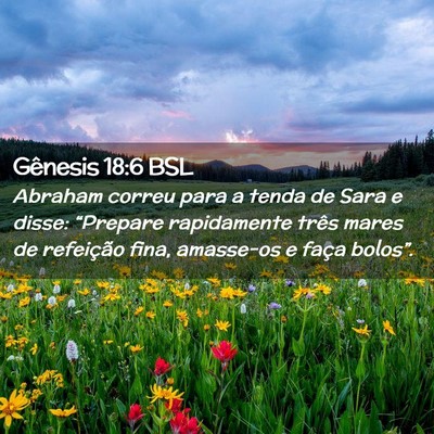 Picture 02 - Gênesis 18:6 BSL - Abraham correu para a tenda de Sara e disse: - Bible Verse Picture