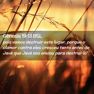 Picture 02 - Gênesis 19:13 BSL - pois vamos destruir este lugar, porque o clamor - Bible Verse Picture