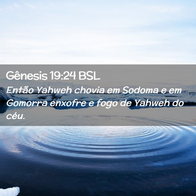 Picture 02 - Gênesis 19:24 BSL - Então Yahweh chovia em Sodoma e em Gomorra - Bible Verse Picture