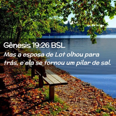 Picture 02 - Gênesis 19:26 BSL - Mas a esposa de Lot olhou para trás, e ela se - Bible Verse Picture
