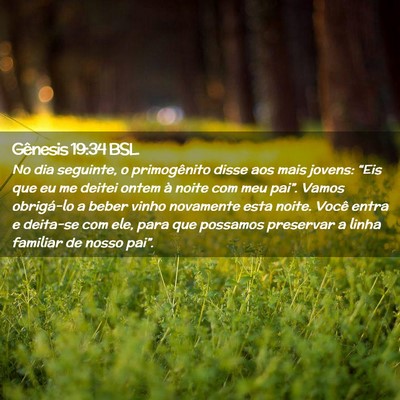 Picture 02 - Gênesis 19:34 BSL - No dia seguinte, o primogênito disse aos mais - Bible Verse Picture