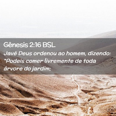 Picture 02 - Gênesis 2:16 BSL - Javé Deus ordenou ao homem, dizendo: “Podeis - Bible Verse Picture