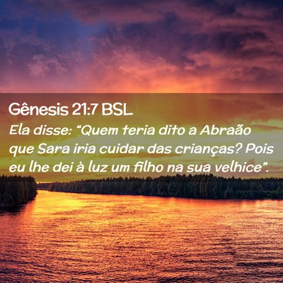 Picture 02 - Gênesis 21:7 BSL - Ela disse: “Quem teria dito a Abraão que Sara - Bible Verse Picture
