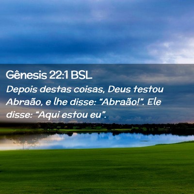 Picture 02 - Gênesis 22:1 BSL - Depois destas coisas, Deus testou Abraão, e lhe - Bible Verse Picture