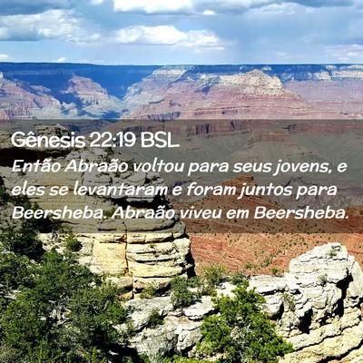 Picture 02 - Gênesis 22:19 BSL - Então Abraão voltou para seus jovens, e eles se - Bible Verse Picture