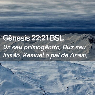 Picture 02 - Gênesis 22:21 BSL - Uz seu primogênito, Buz seu irmão, Kemuel o pai - Bible Verse Picture