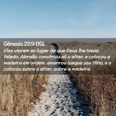Picture 02 - Gênesis 22:9 BSL - Eles vieram ao lugar de que Deus lhe havia - Bible Verse Picture