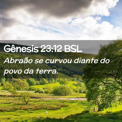Picture 02 - Gênesis 23:12 BSL - Abraão se curvou diante do povo da - Bible Verse Picture