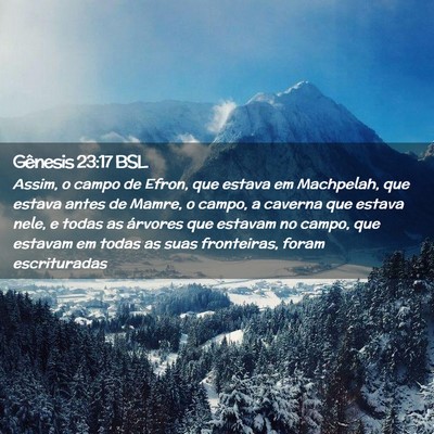 Picture 02 - Gênesis 23:17 BSL - Assim, o campo de Efron, que estava em Machpelah, - Bible Verse Picture