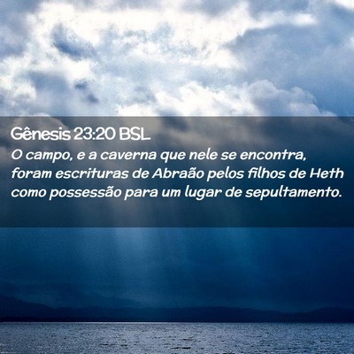 Picture 02 - Gênesis 23:20 BSL - O campo, e a caverna que nele se encontra, foram - Bible Verse Picture