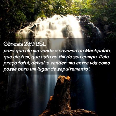 Picture 02 - Gênesis 23:9 BSL - para que ele me venda a caverna de Machpelah, que - Bible Verse Picture