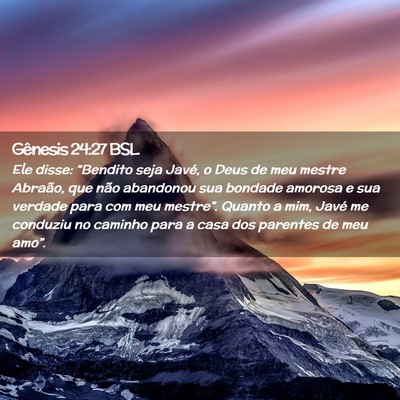 Picture 02 - Gênesis 24:27 BSL - Ele disse: “Bendito seja Javé, o Deus de meu - Bible Verse Picture