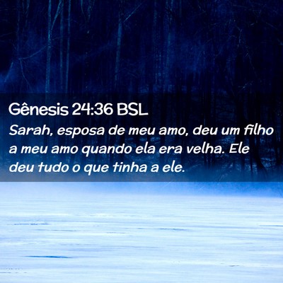 Picture 02 - Gênesis 24:36 BSL - Sarah, esposa de meu amo, deu um filho a meu amo - Bible Verse Picture