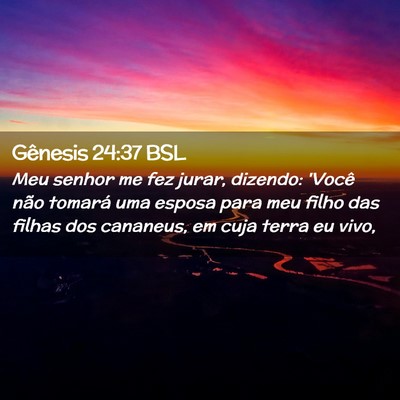 Picture 02 - Gênesis 24:37 BSL - Meu senhor me fez jurar, dizendo: 'Você não - Bible Verse Picture