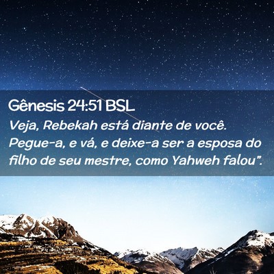 Picture 02 - Gênesis 24:51 BSL - Veja, Rebekah está diante de você. Pegue-a, e - Bible Verse Picture