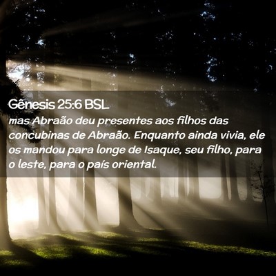 Picture 02 - Gênesis 25:6 BSL - mas Abraão deu presentes aos filhos das - Bible Verse Picture