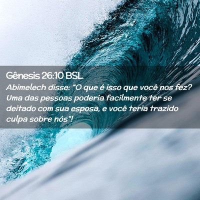 Picture 02 - Gênesis 26:10 BSL - Abimelech disse: “O que é isso que você nos - Bible Verse Picture