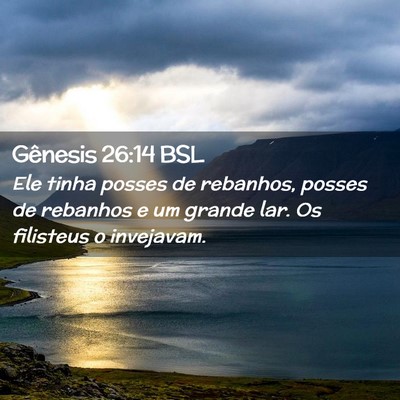Picture 02 - Gênesis 26:14 BSL - Ele tinha posses de rebanhos, posses de rebanhos - Bible Verse Picture