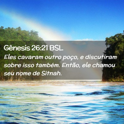 Picture 02 - Gênesis 26:21 BSL - Eles cavaram outro poço, e discutiram sobre isso - Bible Verse Picture