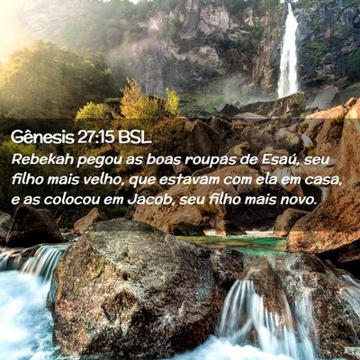 Picture 02 - Gênesis 27:15 BSL - Rebekah pegou as boas roupas de Esaú, seu filho - Bible Verse Picture