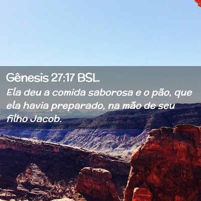 Picture 02 - Gênesis 27:17 BSL - Ela deu a comida saborosa e o pão, que ela havia - Bible Verse Picture