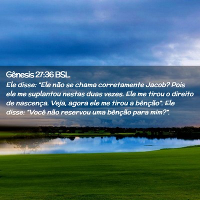 Picture 02 - Gênesis 27:36 BSL - Ele disse: “Ele não se chama corretamente - Bible Verse Picture