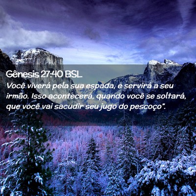 Picture 02 - Gênesis 27:40 BSL - Você viverá pela sua espada, e servirá a seu - Bible Verse Picture